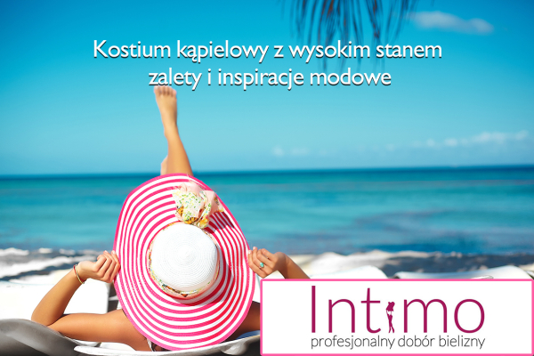 Kostium kąpielowy z wysokim stanem – zalety i inspiracje modowe